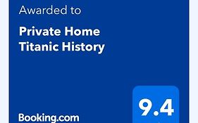 Private Home Titanic History